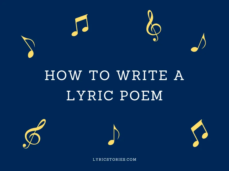 How to Write a Lyric Poem - songwriting tips