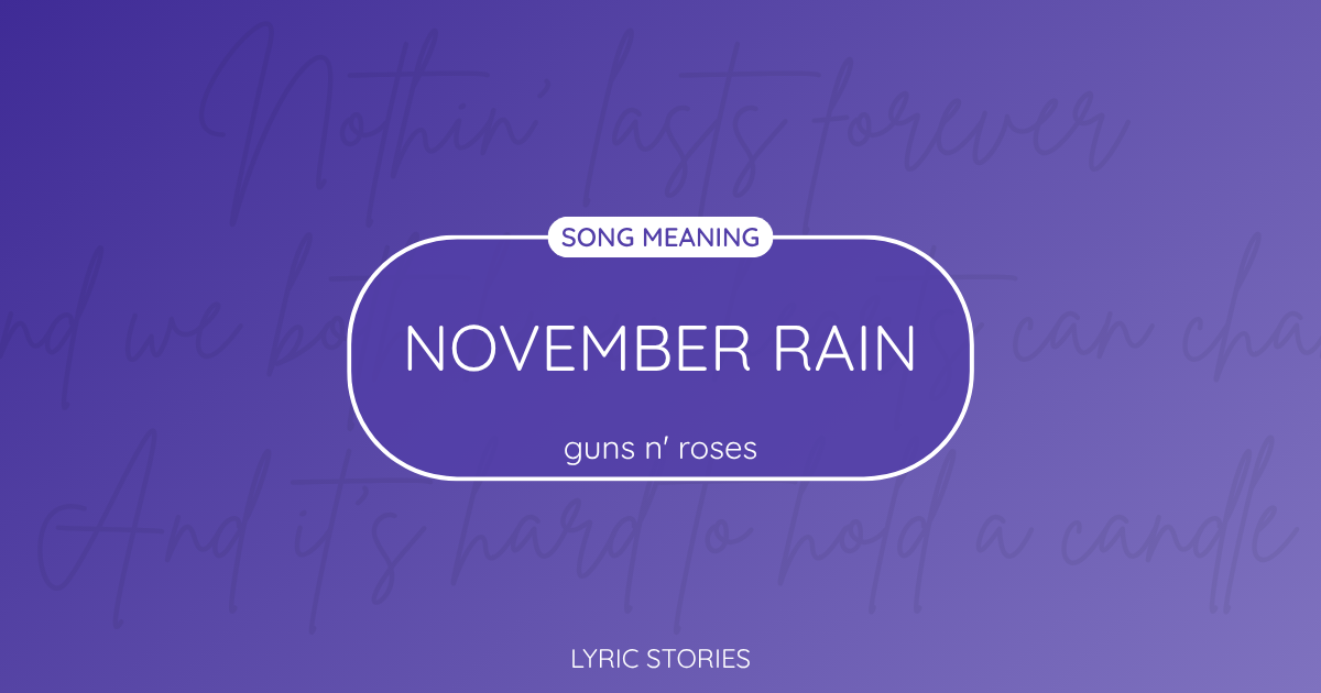 “November Rain” Lyrics Meaning (Guns N’ Roses)