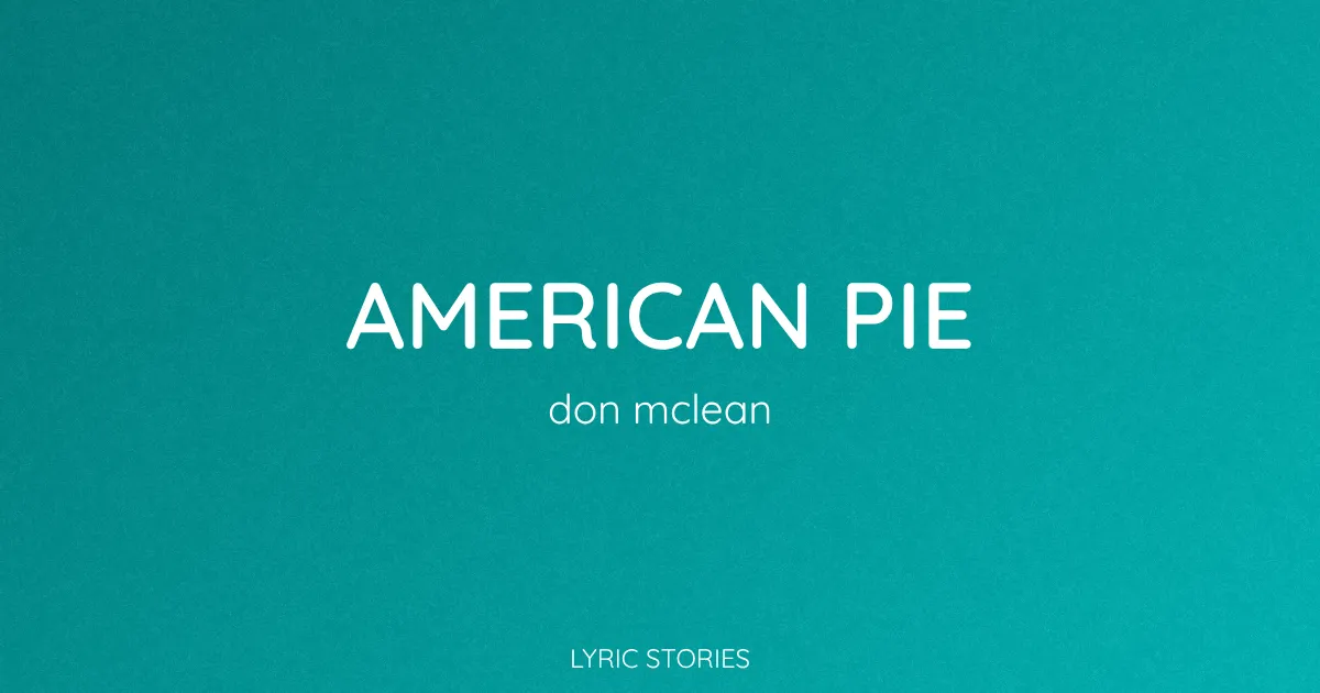 “American Pie” Lyrics Meaning (Don McLean)
