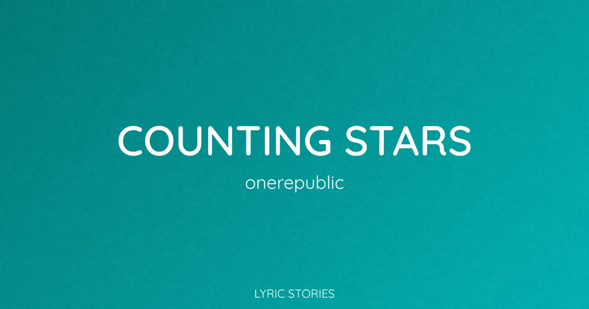 “Counting Stars” Lyrics Meaning (OneRepublic)