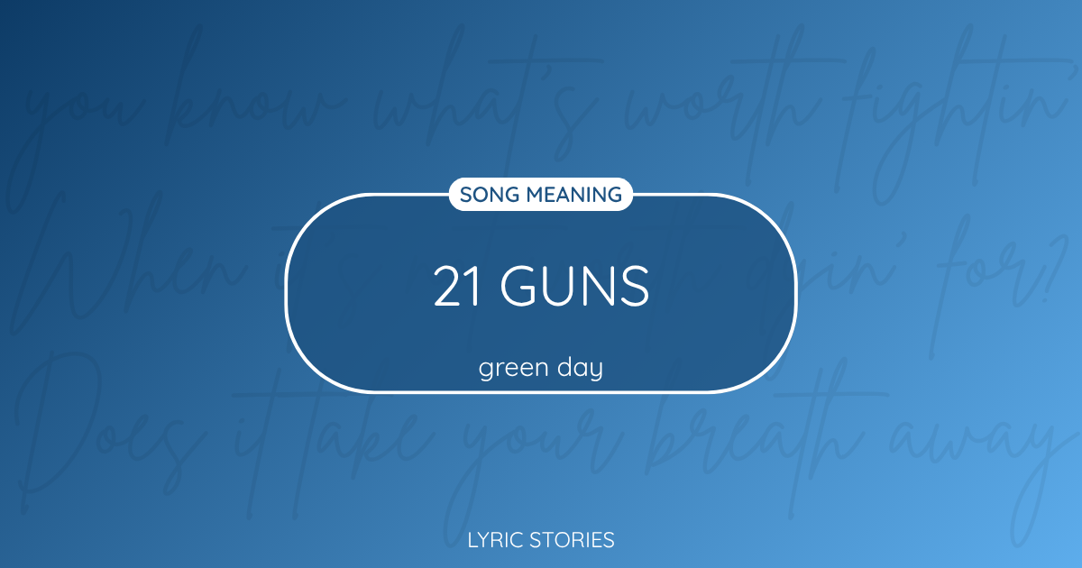 “21 Guns” Lyrics Meaning (Green Day)