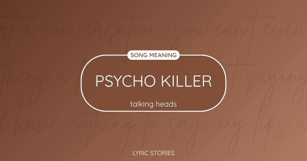 “Psycho Killer” Lyrics Meaning (Talking Heads)