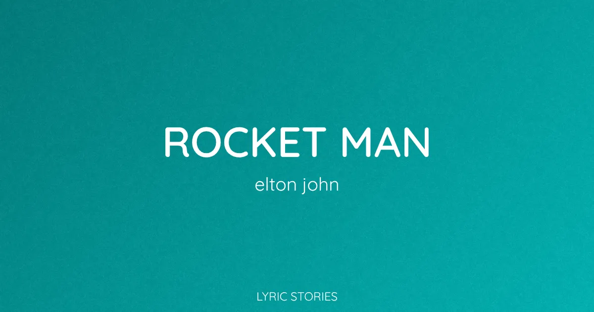 Rocket Man Song Meaning (Elton John Lyrics Explained)