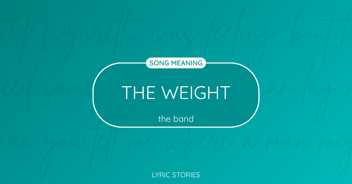 “The Weight” Lyrics Meaning (The Band)