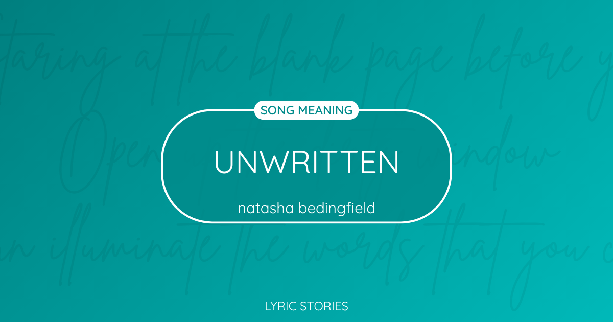 “Unwritten” Lyrics Meaning (Natasha Bedingfield)