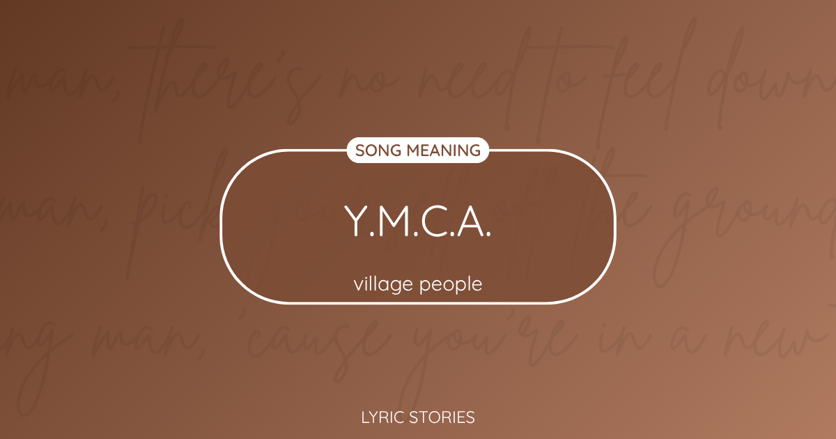 Y.M.C.A. Song Meaning - Lyrics Explained
