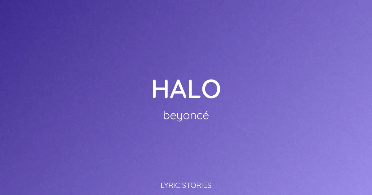 “Halo” Lyrics Meaning (Beyoncé)
