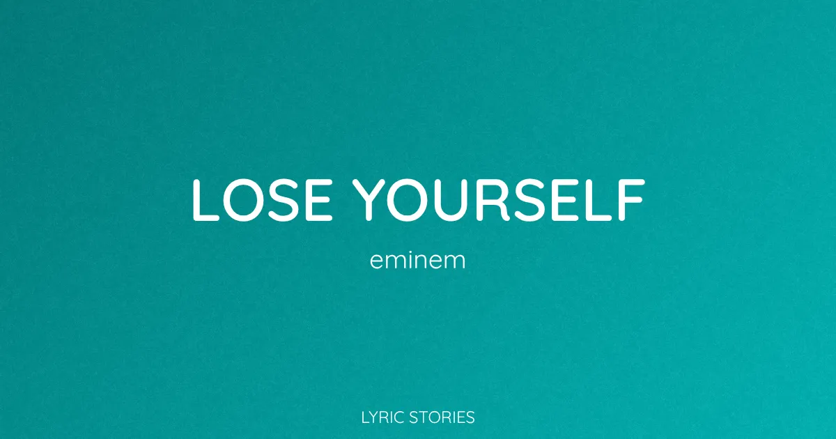 “Lose Yourself” Lyrics Meaning (Eminem)