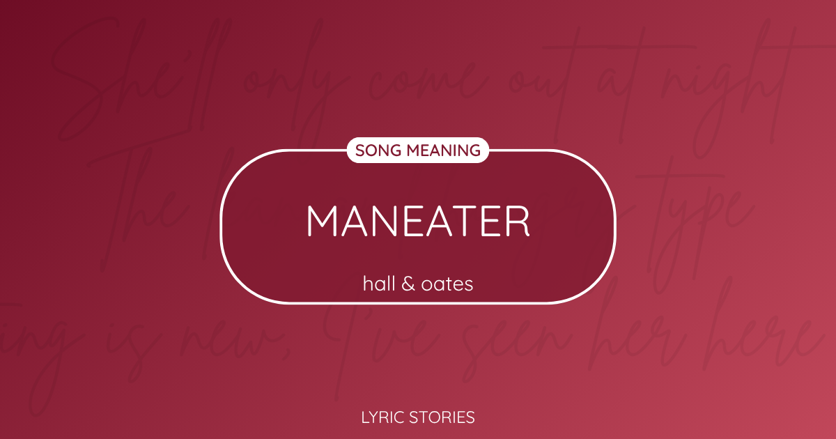 “Maneater” Lyrics Meaning (Hall & Oates)