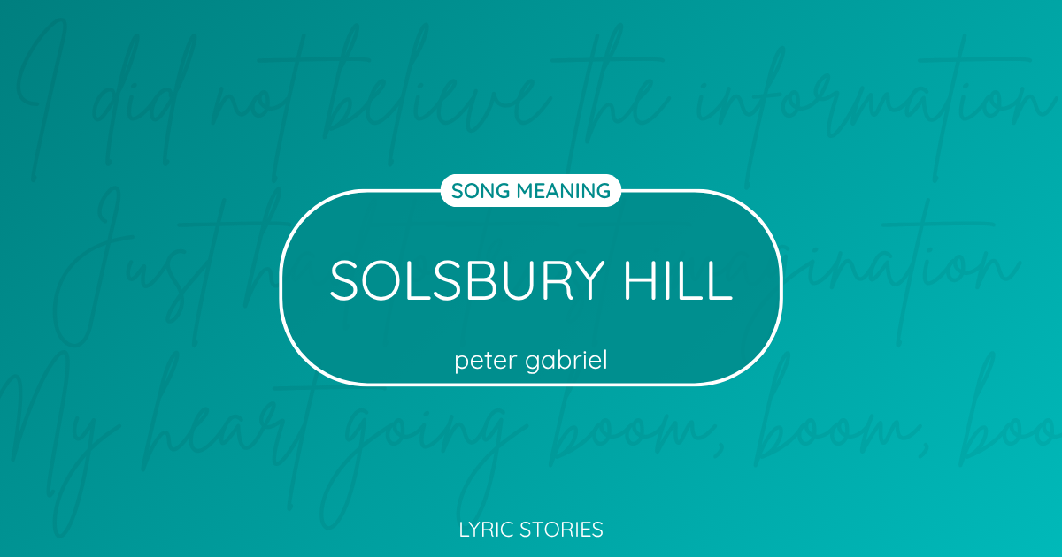 “Solsbury Hill” Lyrics Meaning (Peter Gabriel)