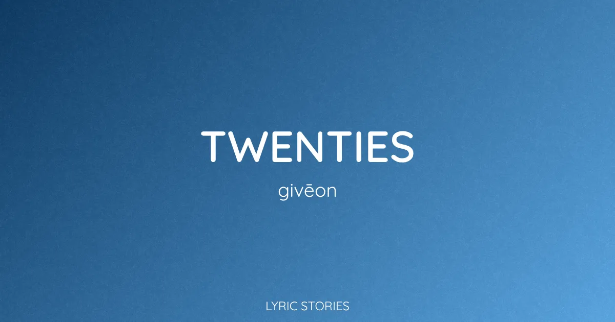 “Twenties” Lyrics Meaning (Giveon)