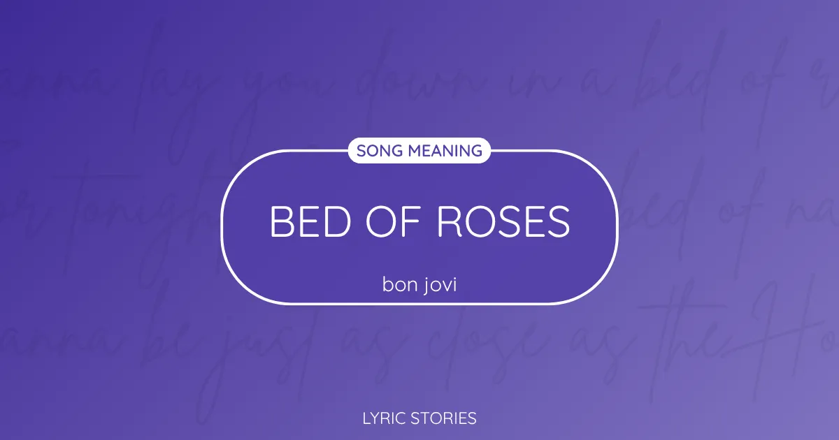 “Bed of Roses” Lyrics Meaning (Bon Jovi)