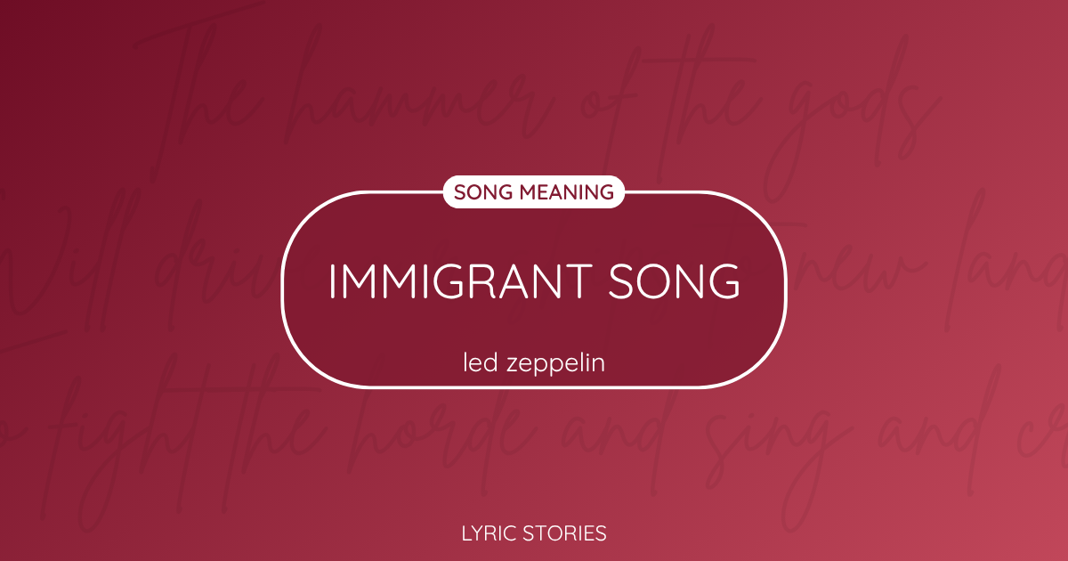 “Immigrant Song” Lyrics Meaning (Led Zeppelin)