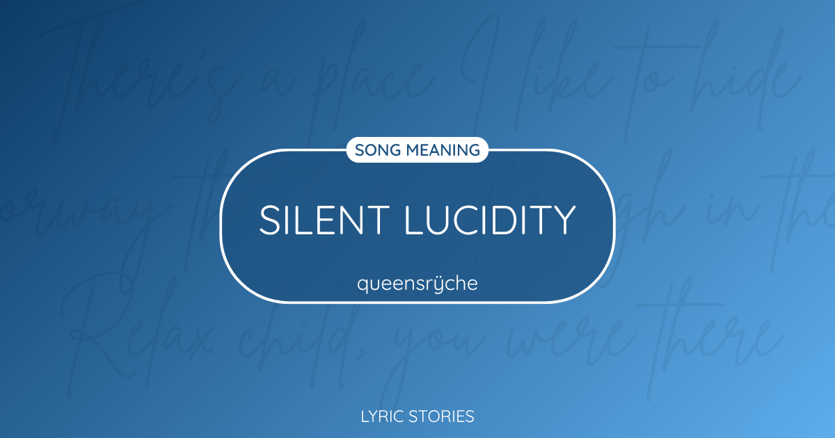 “Silent Lucidity” Lyrics Meaning (Queensrÿche)