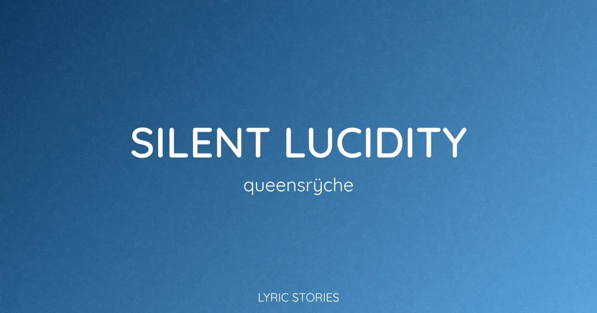 “Silent Lucidity” Lyrics Meaning (Queensrÿche)