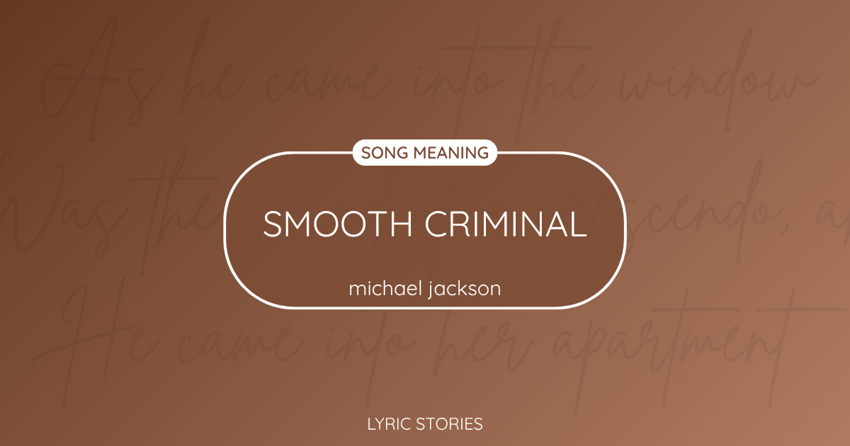 “Smooth Criminal” Lyrics Meaning (Michael Jackson)