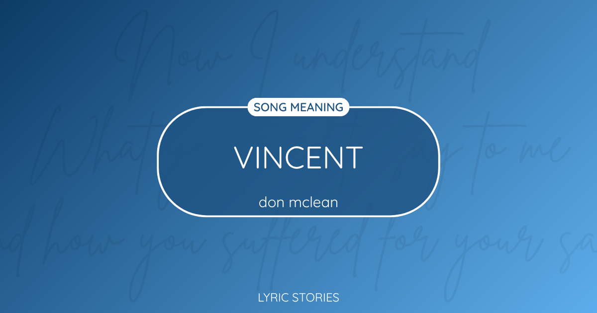 “Vincent” Lyrics Meaning (Don McLean)