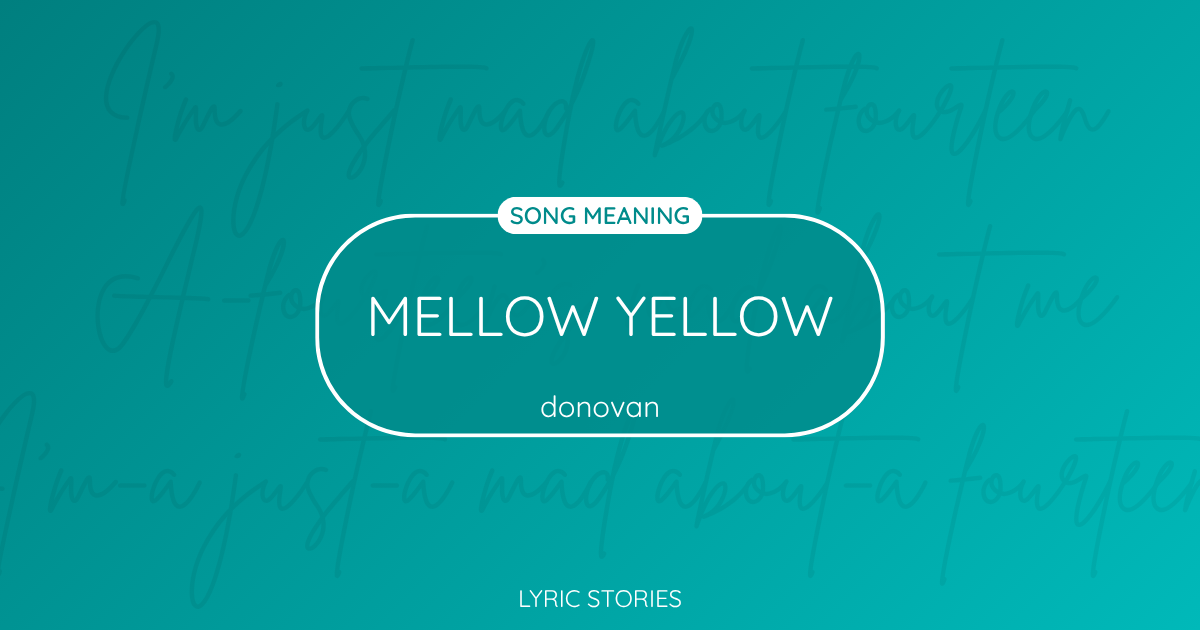“Mellow Yellow” Lyrics Meaning (Donovan)