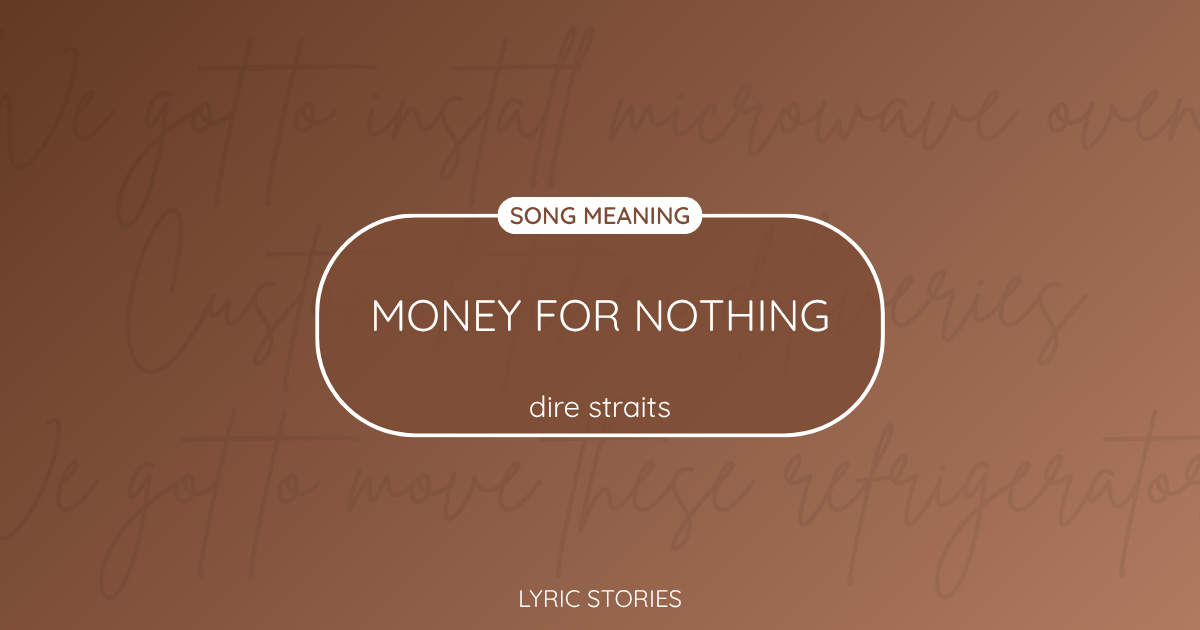 “Money for Nothing” Lyrics Meaning (Dire Straits)