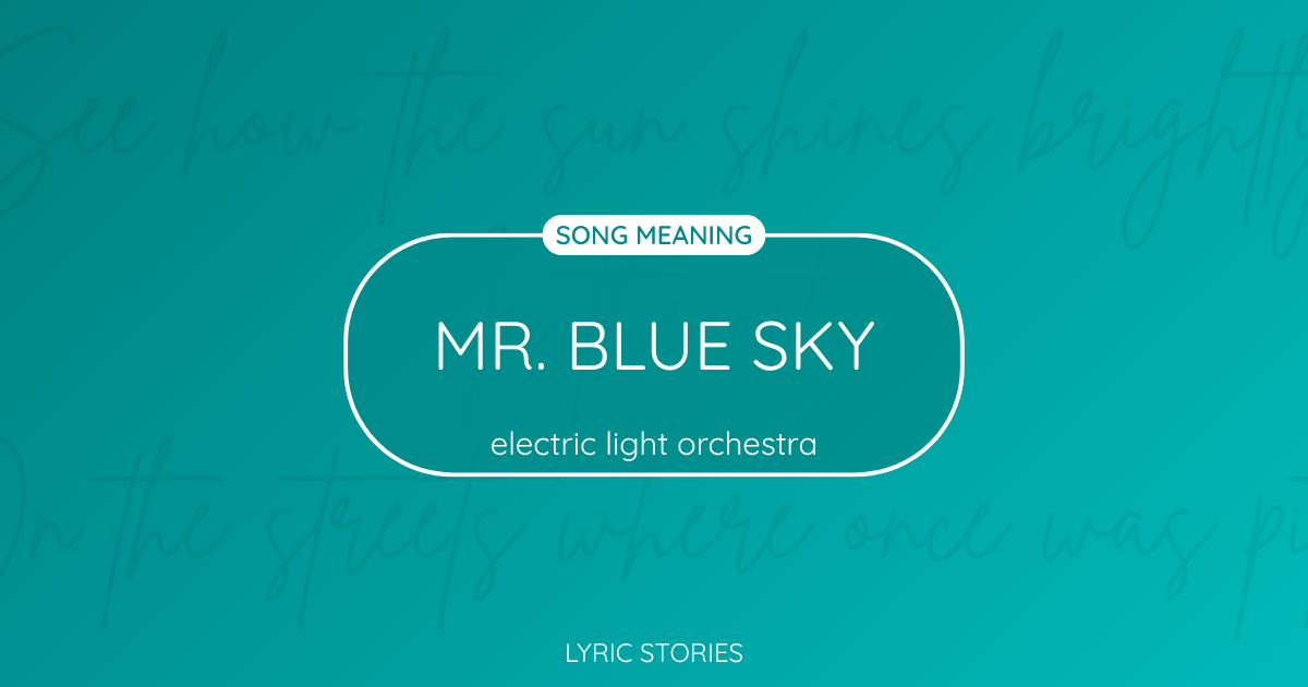 “Mr. Blue Sky” Lyrics Meaning (Electric Light Orchestra)