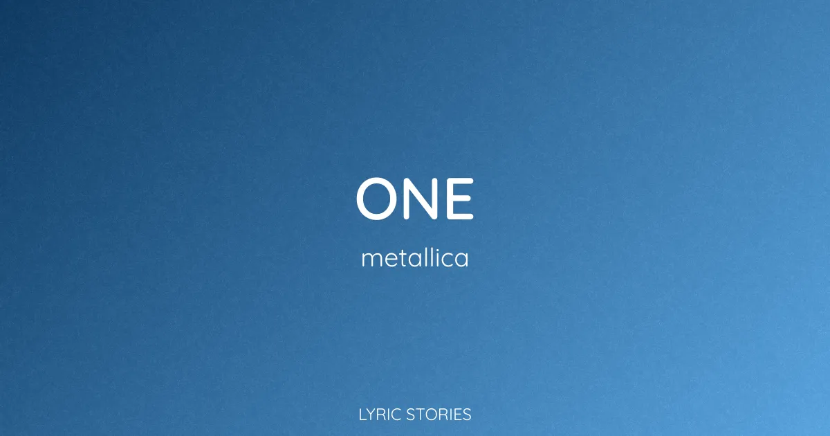 One Song Meaning (Metallica Lyrics Explained)