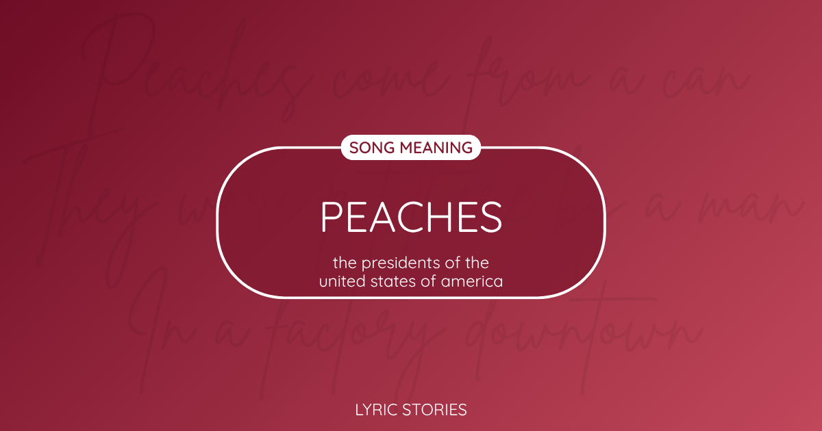 “Peaches” Lyrics Meaning (The Presidents of the United States of America)