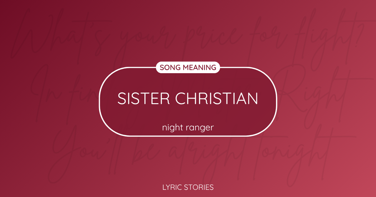 “Sister Christian” Lyrics Meaning (Night Ranger)