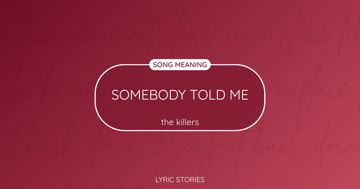 “Somebody Told Me” Lyrics Meaning (The Killers)