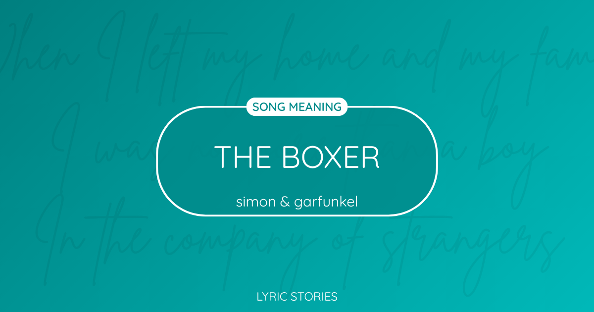 “The Boxer” Lyrics Meaning (Simon & Garfunkel)