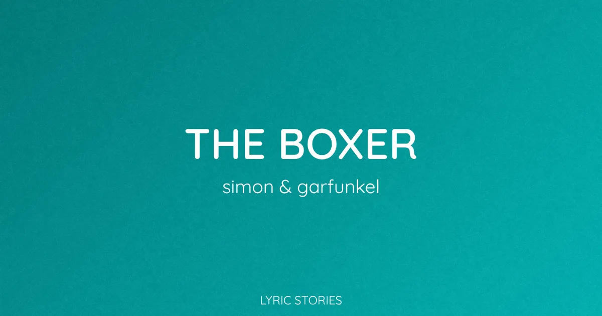 “The Boxer” Lyrics Meaning (Simon & Garfunkel)