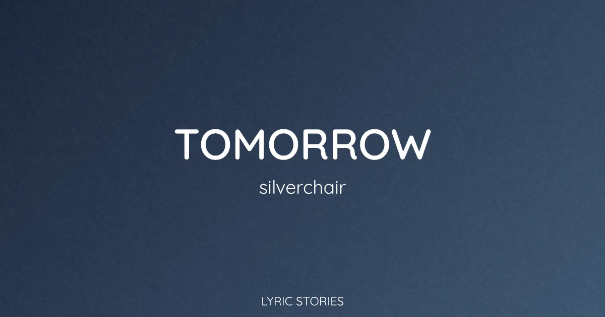 Tomorrow Song Meaning (Silverchair Lyrics Explained)