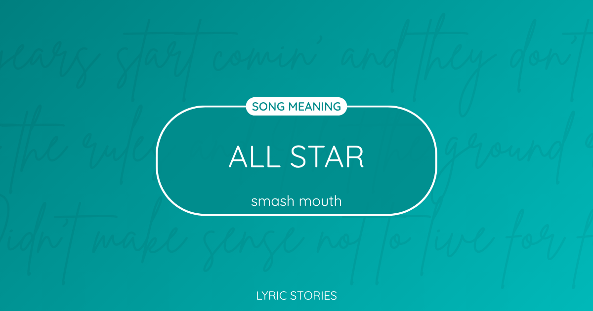 All Star Song Meaning - Lyrics Explained