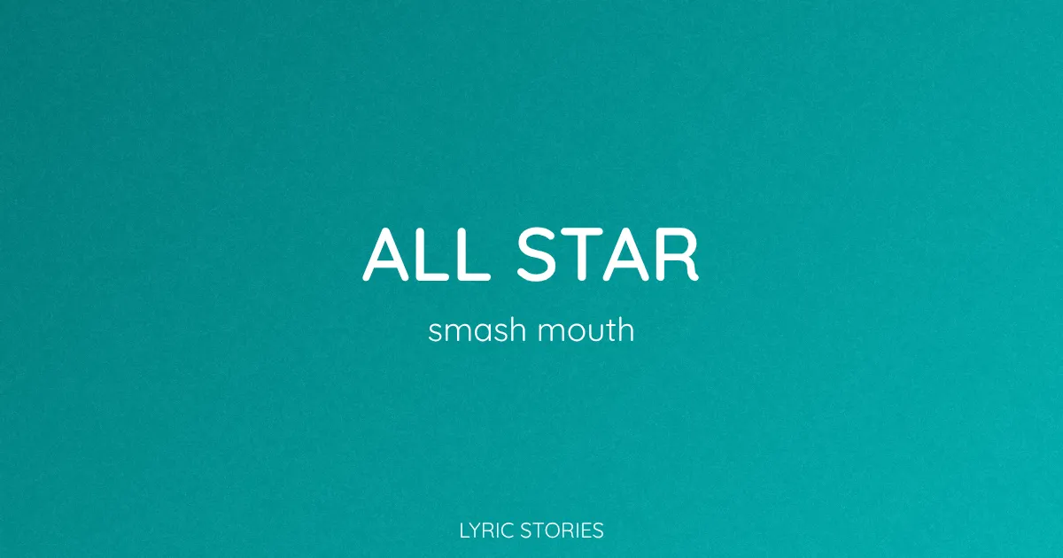 “All Star” Lyrics Meaning (Smash Mouth)
