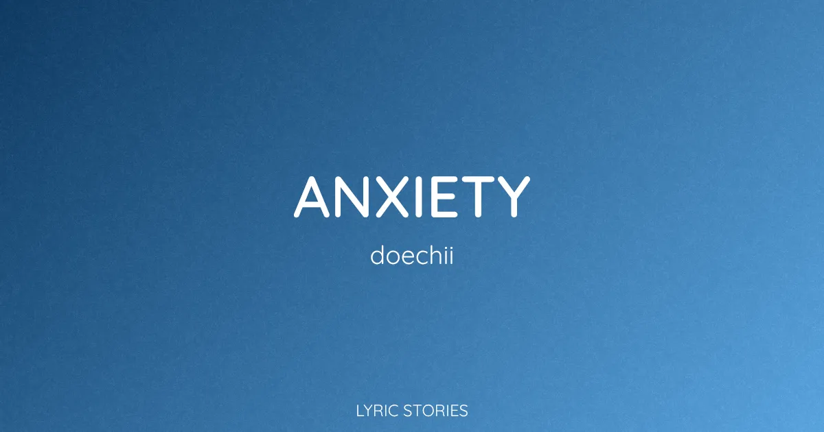 “Anxiety” Lyrics Meaning (Doechii)
