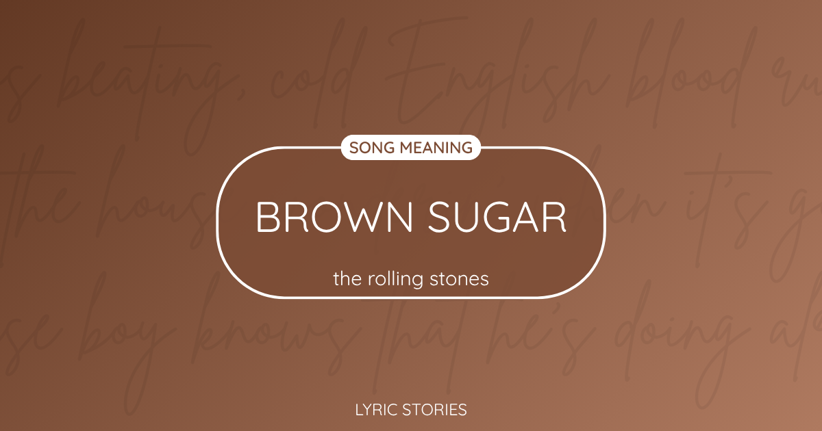 “Brown Sugar” Lyrics Meaning (The Rolling Stones)