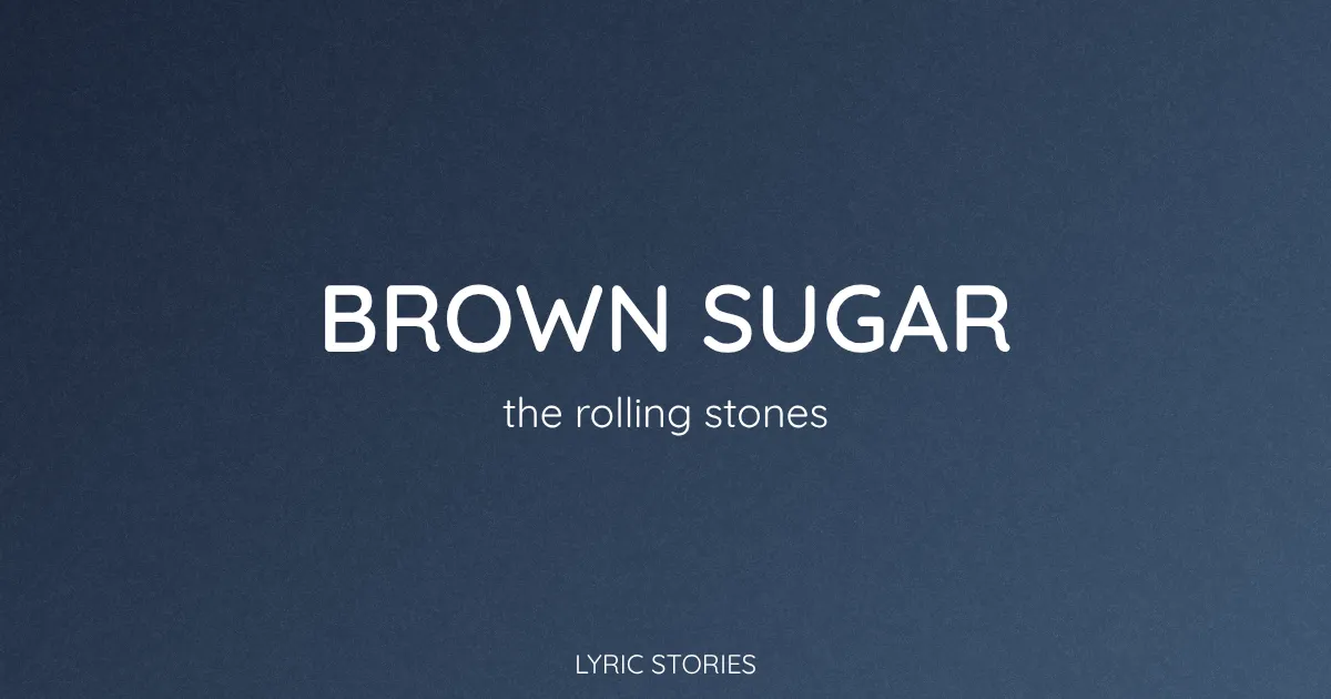 “Brown Sugar” Lyrics Meaning (The Rolling Stones)