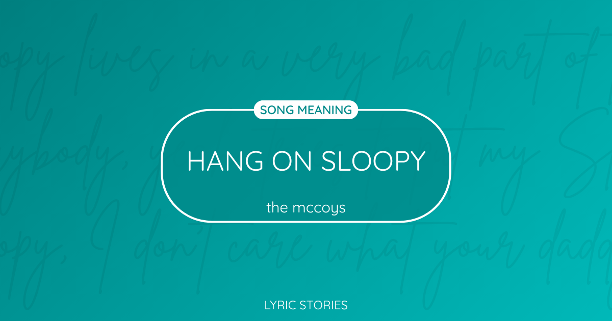 “Hang On Sloopy” Lyrics Meaning (The McCoys)