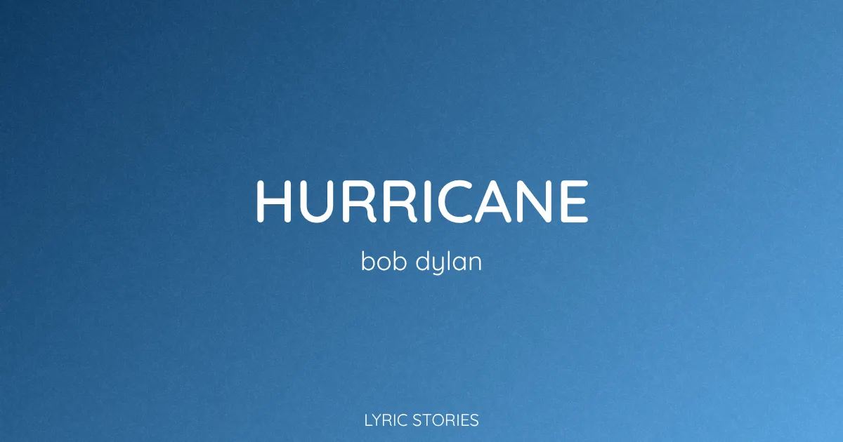 Hurricane Song Meaning (Bob Dylan Lyrics Explained)