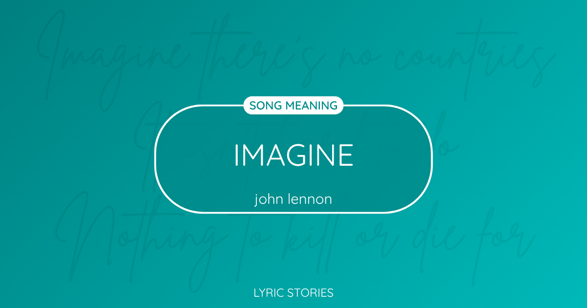 “Imagine” Lyrics Meaning (John Lennon)
