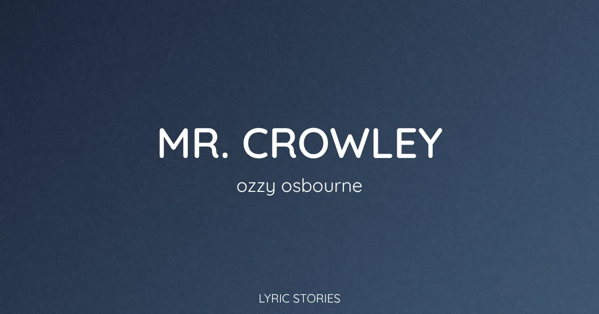 “Mr. Crowley” Lyrics Meaning (Ozzy Osbourne)