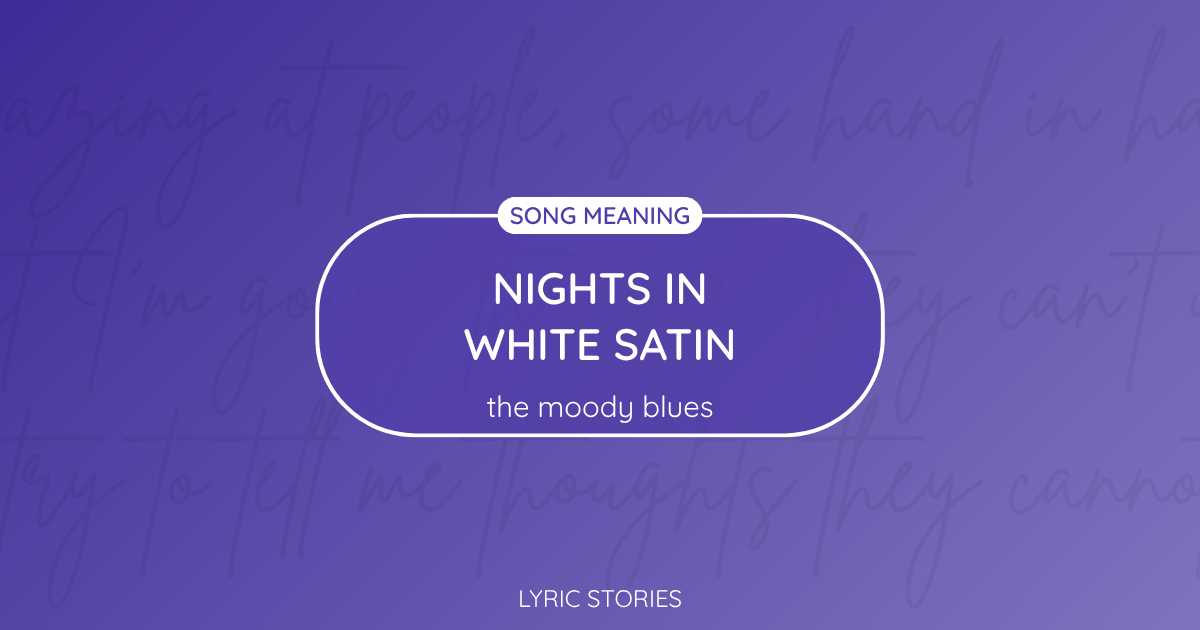 “Nights in White Satin” Lyrics Meaning (The Moody Blues)