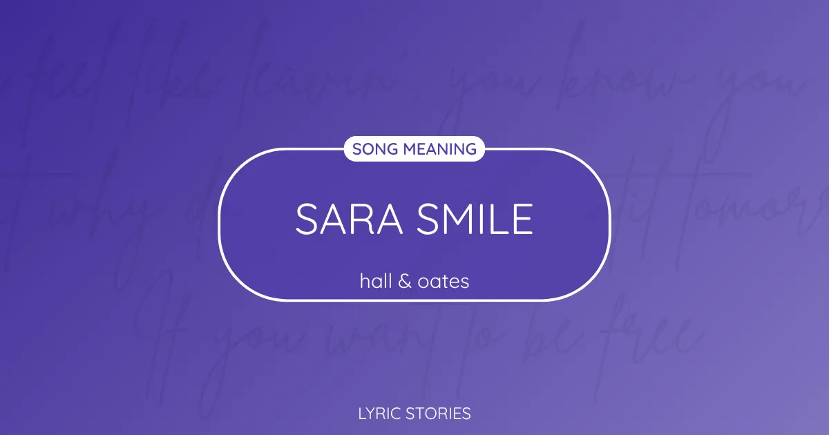 “Sara Smile” Lyrics Meaning (Hall & Oates)