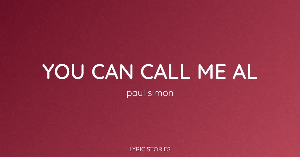 You Can Call Me Al Song Meaning (Paul Simon Lyrics Explained)
