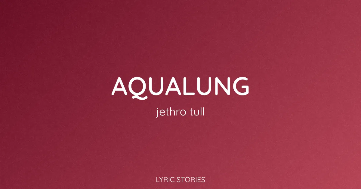 Aqualung Song Meaning (Jethro Tull Lyrics Explained)