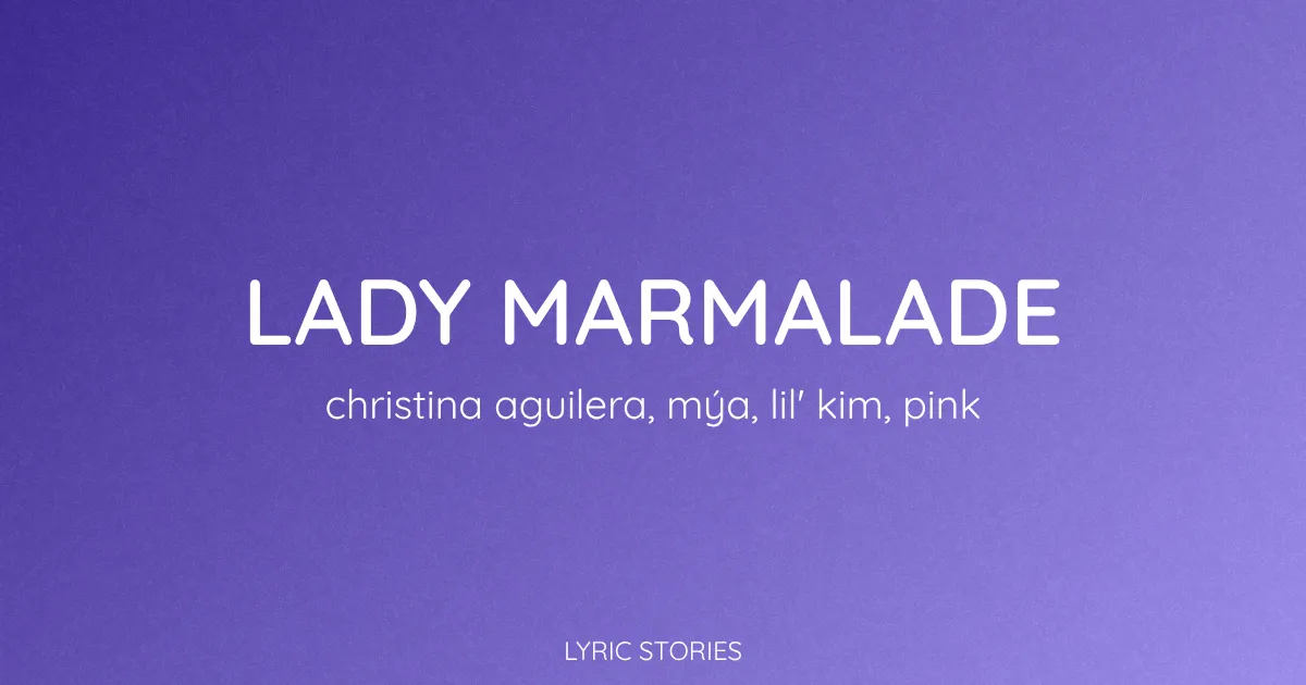 “Lady Marmalade” Lyrics Meaning