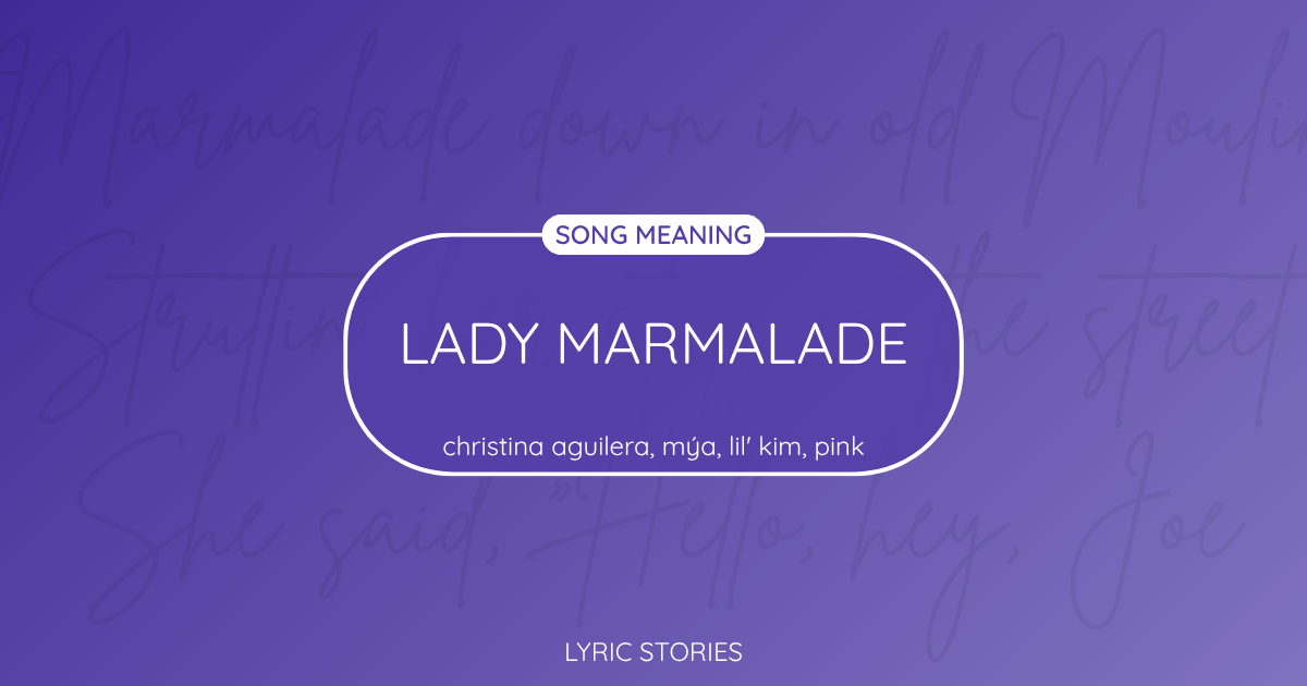 “Lady Marmalade” Lyrics Meaning