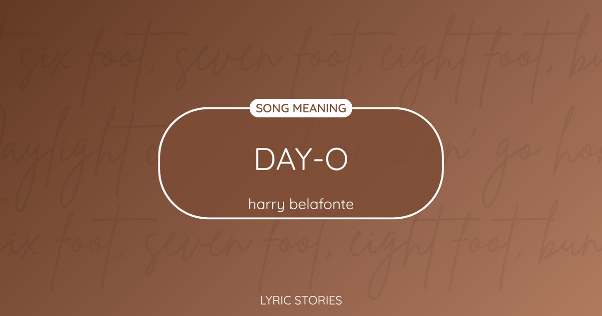 “The Banana Boat Song” Lyrics Meaning (Harry Belafonte)