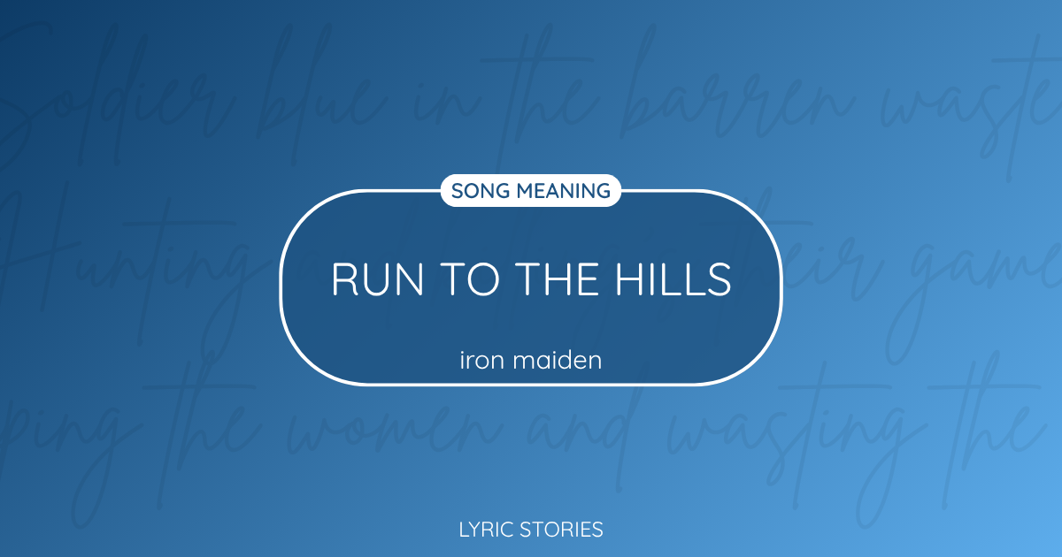 “Run to the Hills” Lyrics Meaning (Iron Maiden)