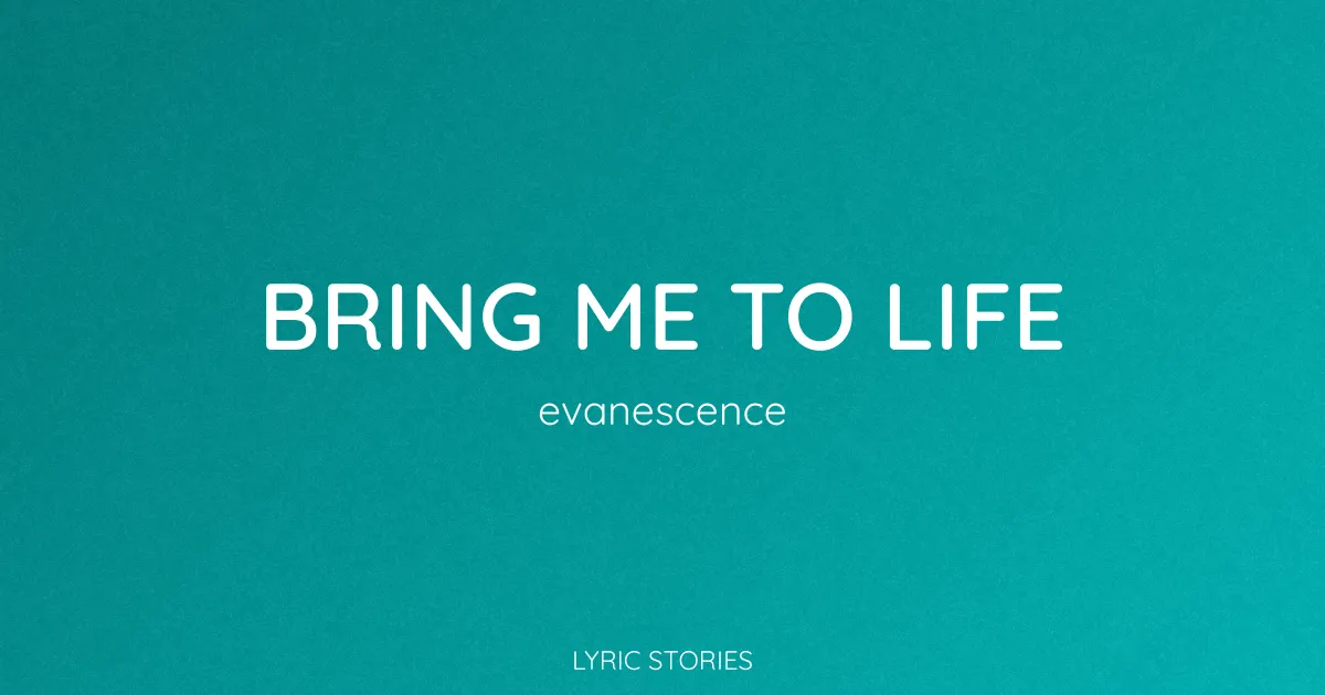 “Bring Me to Life” Lyrics Meaning (Evanescence)