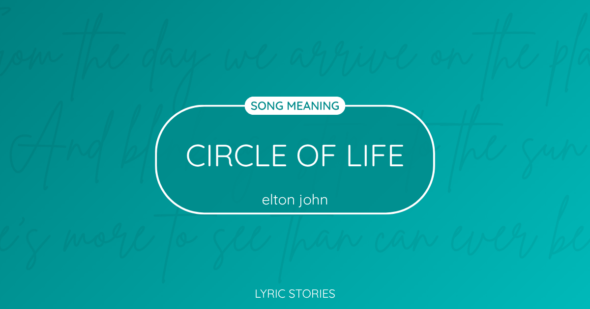 “Circle of Life” Lyrics Meaning (The Lion King)